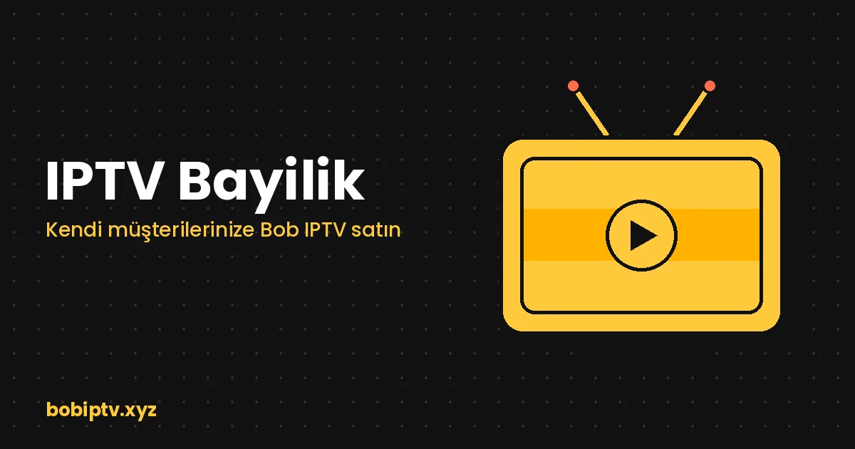 IPTV Bayilik: Çevrenize Lisanslı Yayın Hizmetini Siz Sunun