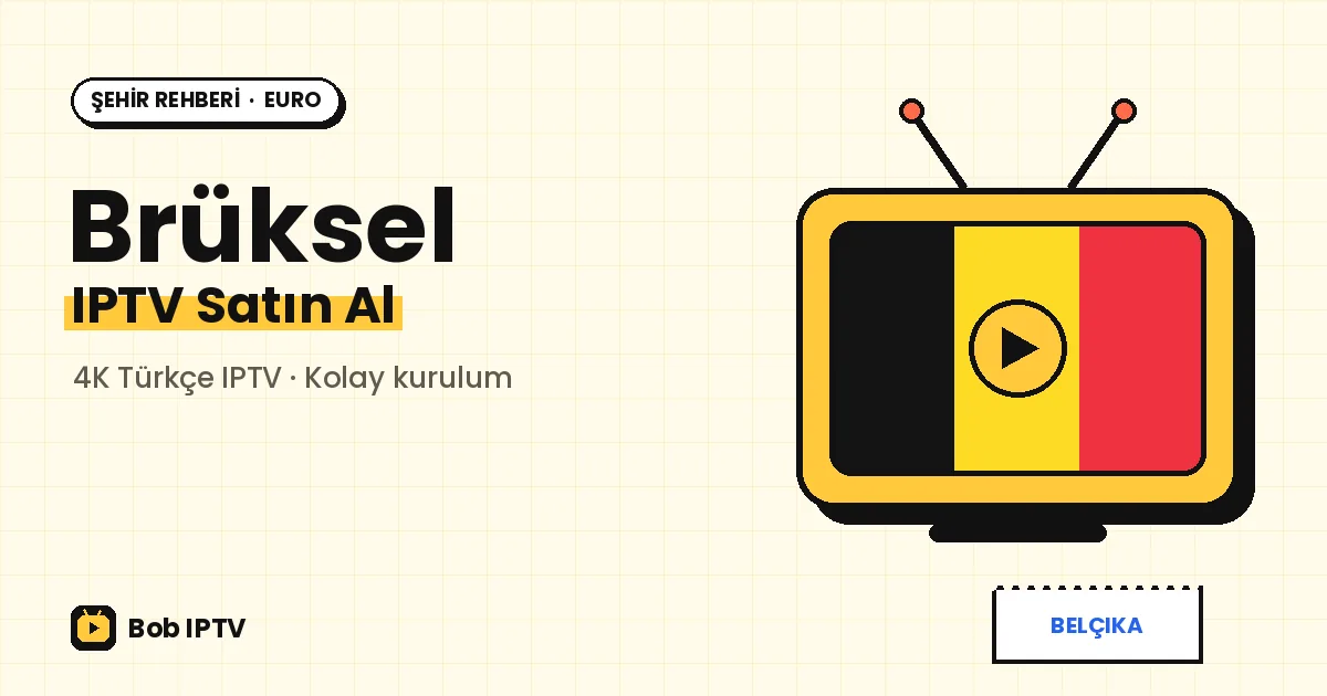 Brüksel IPTV: Başkentin Apartmanlarında Türkçe Televizyon