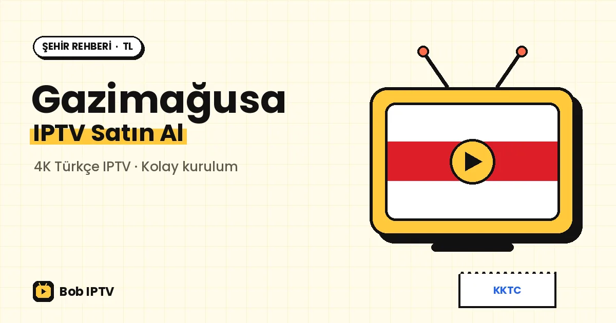 Gazimağusa IPTV: Surlar İçinden Kampüse Türkçe Yayın Rehberi