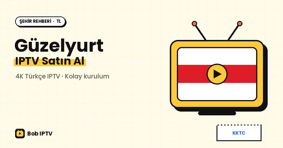 Güzelyurt IPTV: Narenciye Bahçeleri Arasında Sade ve Huzurlu İzleme