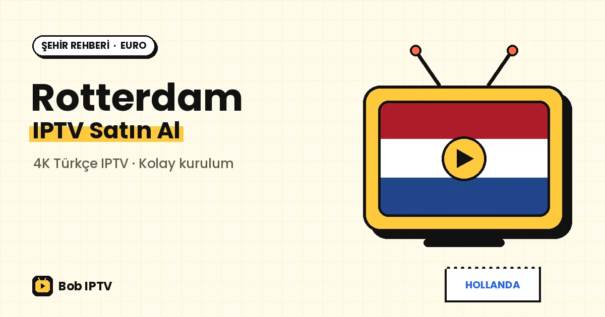 Rotterdam IPTV: Liman Şehrinin Kalabalık Sofralarına Türkçe Yayın
