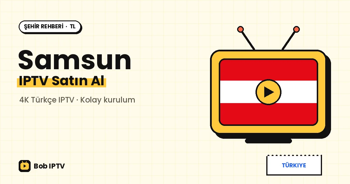 Samsun IPTV: Karadeniz Kıyısında Yağmurlu Akşamlara Göre Kurulum Rehberi